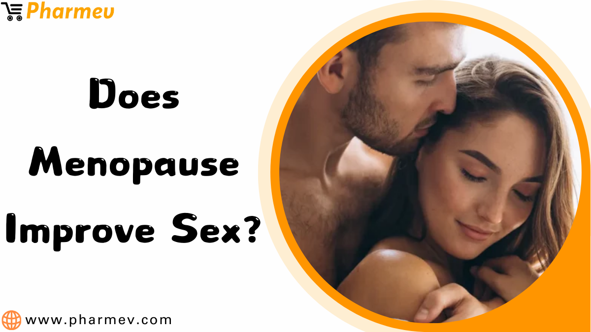 Does menopause improve sex?