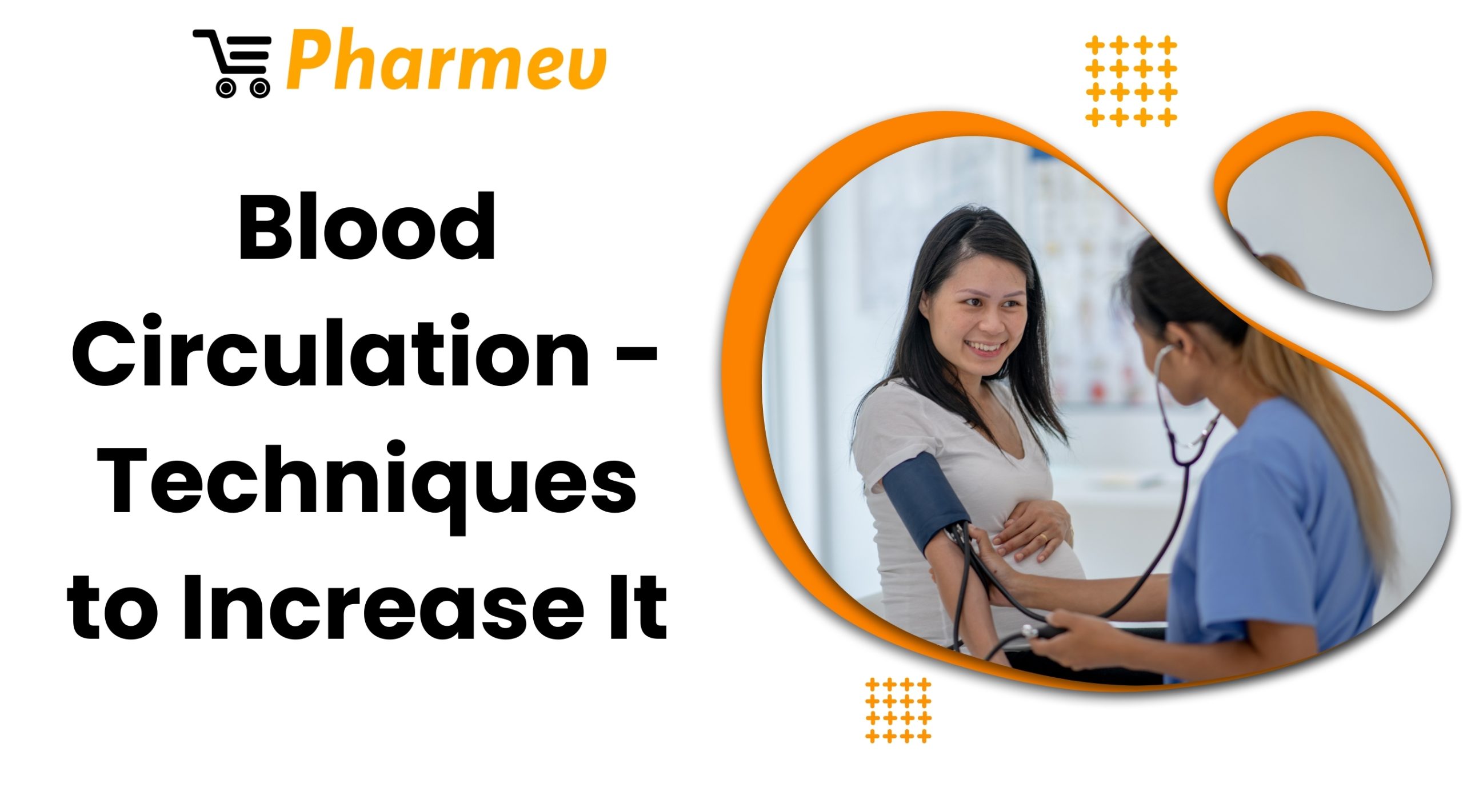 Blood Circulation - Techniques to Increase It