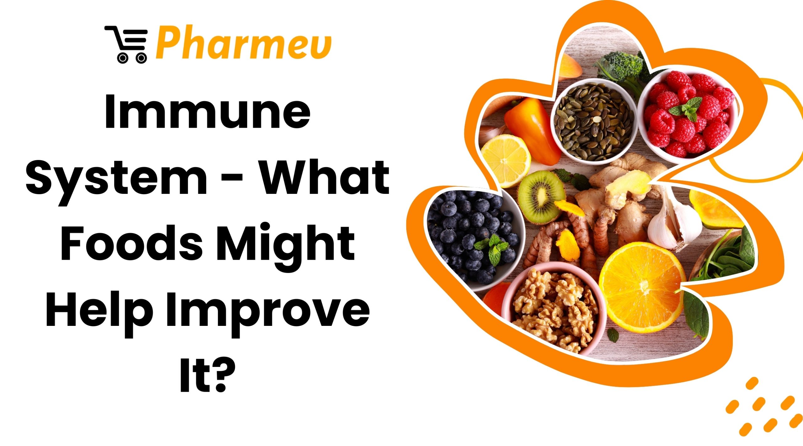 Immune System - What Foods Might Help Improve It?
