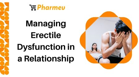 Managing Erectile Dysfunction in a Relationship 