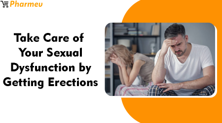 Take-Care-of-Your-Sexual-Dysfunction-by-Getting-Erections