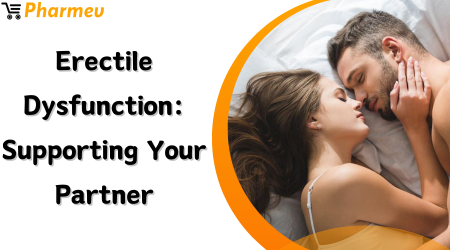 Erectile Dysfunction: Supporting Your Partner 