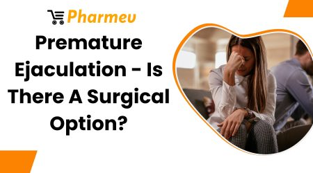 Premature Ejaculation – Is There A Surgical Option? 