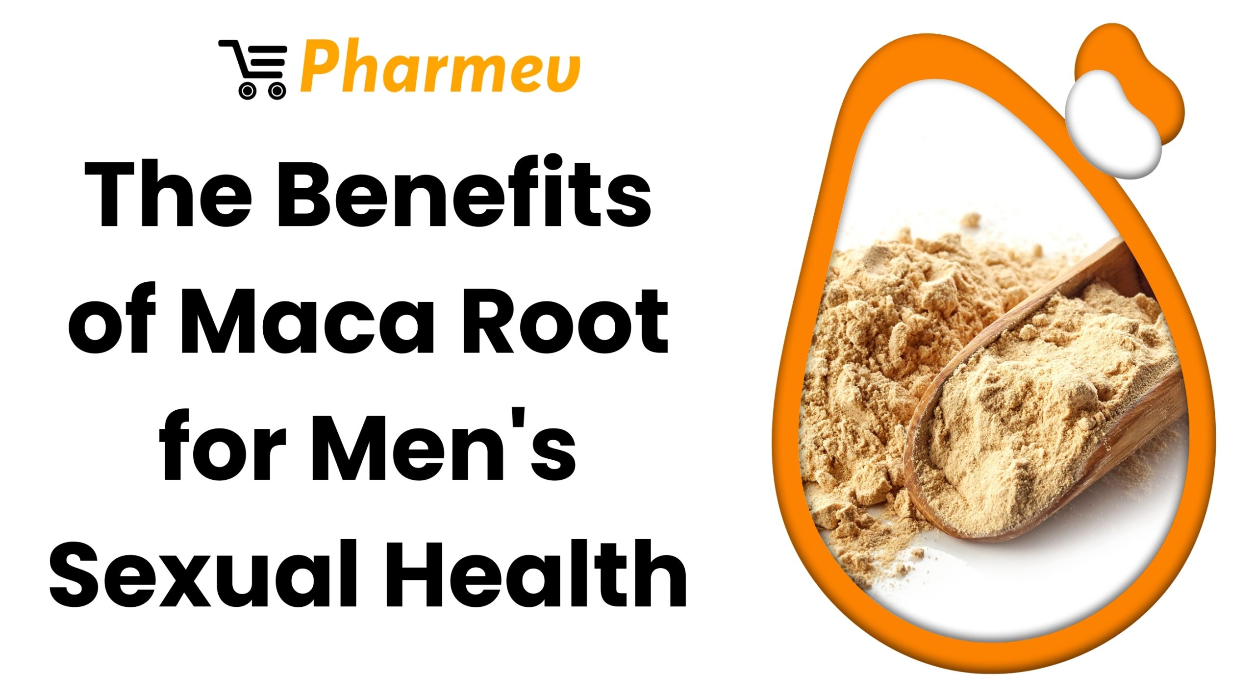 The Benefits of Maca Root for Men's Sexual Health